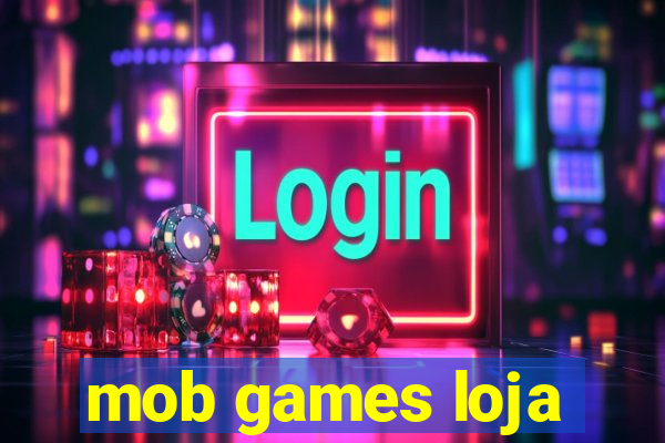 mob games loja